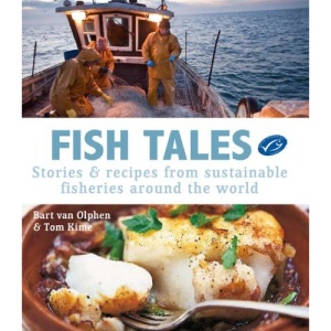Fish Tales: Stories & Recipes from Sustainable Fisheries Around the World