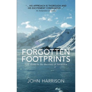 Forgotten Footprints: Lost stories in the discovery of Antarctica