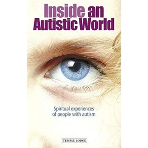 Inside an Autistic World: Spiritual Experiences of People with Autism