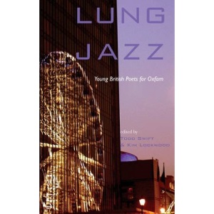 Lung Jazz: Young British Poets for Oxfam