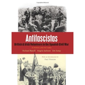 Antifascistas: British & Irish Volunteers in the Spanish Civil War
