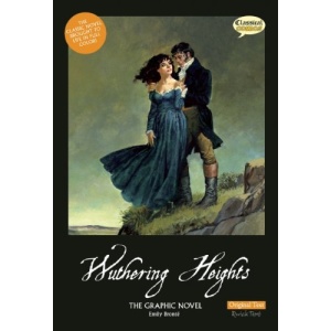 Wuthering Heights the Graphic Novel: Original Text