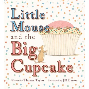 Little Mouse and the Big Cupcake