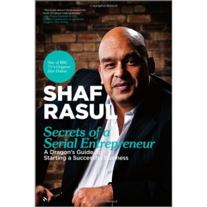 Secrets of a Serial Entrepreneur: A Business Dragon's Guide to Success