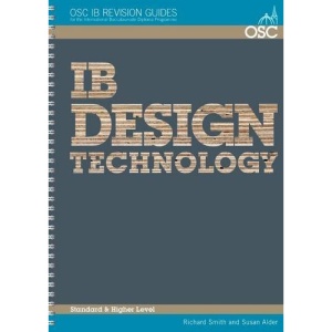 IB Design Technology Standard & Higher Level (OSC IB Revision Guides for the International Baccalaureate Diploma)
