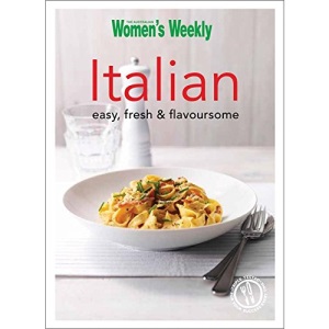 Italian: Easy, Fresh & Flavoursome (Australian Women's Weekly Mini)