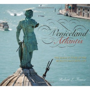 Veniceland Atlantis: The Bleak Future of the World's Favourite City