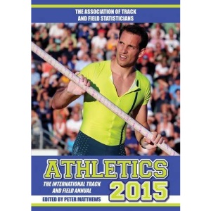 Athletics 2015: The International Track & Field Annual