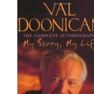 Val Doonican: My Story, My Life The Complete Autobiography
