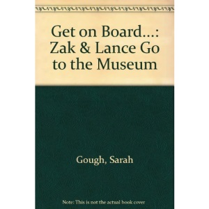 Get on Board...: Zak & Lance Go to the Museum