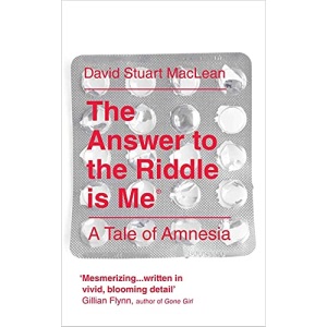 The Answer to the Riddle is Me: A Memoir of Amnesia