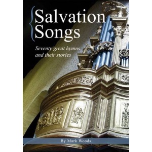 Salvation Songs: Seventy Geat Hymns and Their Stories