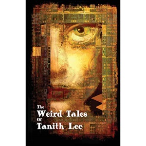 The Weird Tales of Tanith Lee