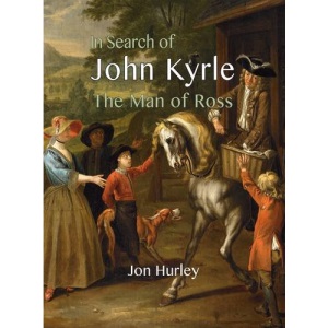 In Search of John Kyrle: The Man of Ross