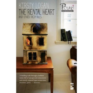 Rental Heart and Other Fairytales, The:: Winner of the Polari First Book Prize 2015