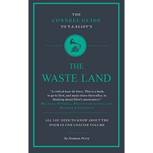 The Connell Guide to T.S. Eliot's The Wasteland
