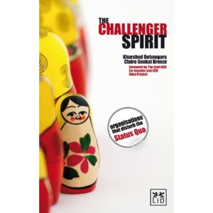The Challenger Spirit: Organisations That Disturb the Status Quo