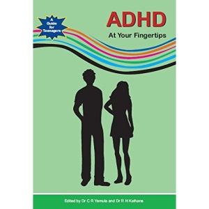ADHD at Your Fingertips : A Guide for Teenagers
