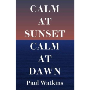 Calm at Sunset, Calm at Dawn