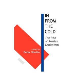 In From the Cold: The Rise of Russian Capitalism
