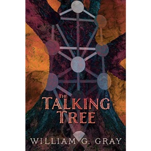 The Talking Tree: Patterns of the Unconscious Revealed by the Qabalah