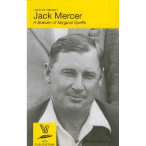 Jack Mercer: A Bowler of Magical Spells (Lives in Cricket)