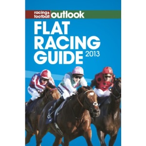 RFO Flat Racing Guide 2013 (Racing & Football Outlook)