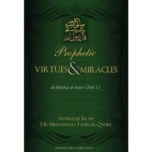 Prophetic Virtues and Miracles: Al-Minhaj Al-Sawi Part 1