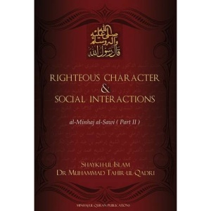 Righteous Character & Social Interactions: Al-Minhaj Al-Sawi Part 2