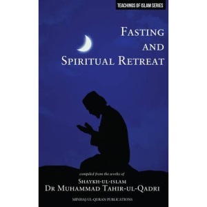 Islamic Teachings Series: Fasting and Spiritual Retreat