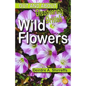 Discovering British Wild Flowers: 1 (Out and About)