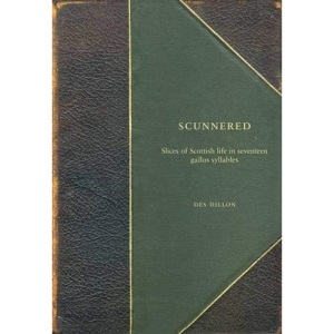 Scunnered: A Slice of Scottish Life in 17 Gallus Syllables: Slices of Scottish Life in Seventeen Gallus Syllables