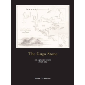 The Guga Stone: Lies, Legends and Lunacies from St Kilda