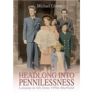 Headlong into Pennilessness: Lessons in Life from 1950s' Sheffield