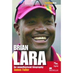 Brian Lara: An Unauthorised Biography