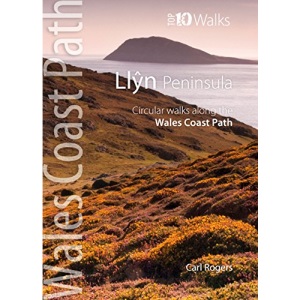 Lleyn Peninsula: Circular Walks from the Wales Coast Path (Wales Coast Path Top 10 Walks)