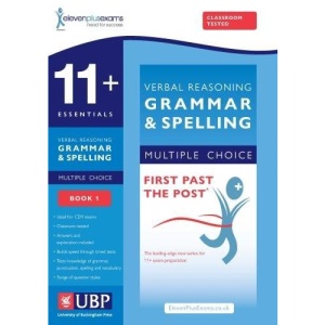 11+ Essentials Verbal Reasoning: Grammar & Spelling for CEM, Book 1, Multiple Choice Practice Tests Included (First Past the Post)