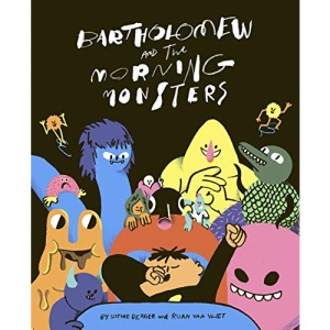 Bartholomew and the Morning Monsters: Sophie Berger