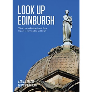 Look Up Edinburgh: World-Class Architectural Heritage That's Hidden in Plain Sight