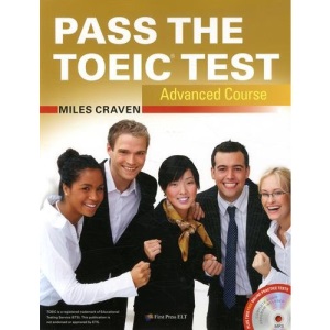 Pass the TOEIC Test Advanced Course (+Complete Audio MP3 & Answer Key)