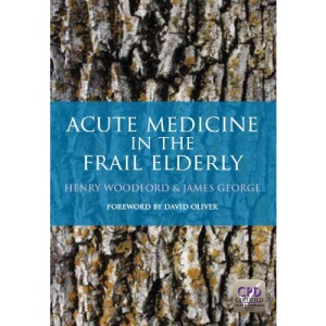 Acute Medicine in the Frail Elderly