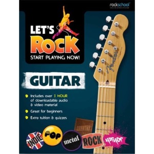 Rockschool: Let's Rock Start Playing Now (Guitar)
