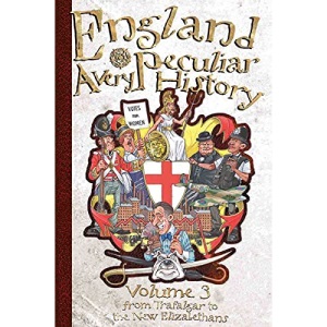 England, a Very Peculiar History - Volume III (Cherished Library): Volume 3