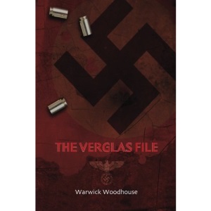 The Verglas File: A Thrilling Story of Lost Nazi Treasures, Betrayal and Cold-Blooded Murder