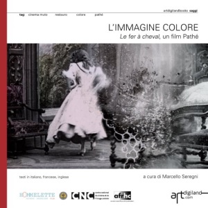 L’immagine colore. Le fer à cheval, un film Pathé