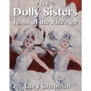 The Dolly Sisters: Icons of the Jazz Age