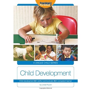 Child Development: A Skillful Communicator, a Competent Learner (A Unique Child)