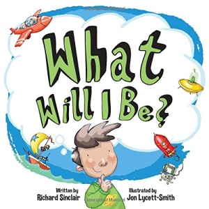 What Will I be? (When I Grow Up)