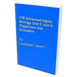 CfE Advanced Higher Biology Unit 2: Unit 2: Organisms and Evolution