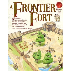 A Frontier Fort (Spectacular Visual Guides)